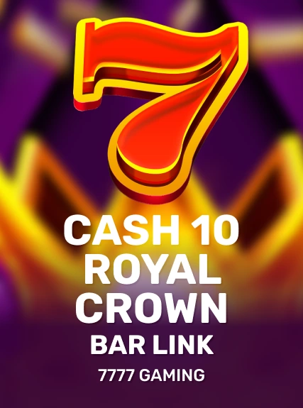 Cash 10 Royal Crown Bar Link game tile